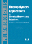 Fluoropolymers Applications In The Chemical Processing Industries The Definitive Users Guide And Databook Sina Ebnesajjad