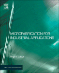 Microfabrication For Industrial Applications Regina Luttge Auth