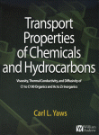 Transport Properties Of Chemicals And Hydrocarbons Viscosity Thermal Conductivity And Diffusivity Of C1 To C100 Organics And Ac To Zr Inorganics Carl L Yaws Eds