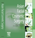 Asian Facial Cosmetic Surgery Jung I Park Md Phd Facs Auth