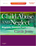 Child Abuse And Neglect Diagnosis Treatment And Evidence 1st Edition Carole Jenny