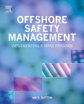 Offshore Safety Management Implementing A Sems Program Ian Sutton Auth