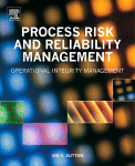 Process Risk And Reliability Management Operational Integrity Management Ian Sutton Auth