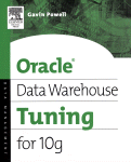 Oracle Data Warehouse Tuning For 10g Gavin Powell Auth