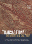 Transactional Information Systems Theory Algorithms And The Practice Of Concurrency Control And Recovery Gerhard Weikum And Gottfried Vossen Auth