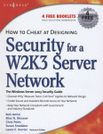 How To Cheat At Designing Security For A Windows Server 2003 Network Rob Amini