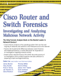 Cisco Router And Switch Forensics Investigating And Analyzing Malicious Network Activity Dale Liu