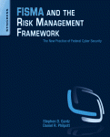 Fisma And The Risk Management Framework The New Practice Of Federal Cyber Security Stephen D Gantz And Daniel R Philpott Eds