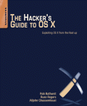 The Hackers Guide To Os X Exploiting Os X From The Rootup Robert Bathurst