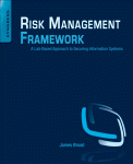Risk Management Framework A Labbased Approach To Securing Information Systems James Broad Auth