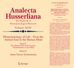 Phenomenology Of Life From The Animal Soul To The Human Mind Book Ii The Human Soul In The Creative Transformation Of The Mind 1st Edition Angela Ales Bello Auth
