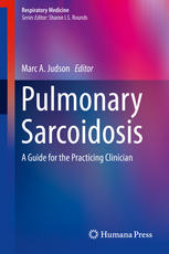 Pulmonary Sarcoidosis A Guide For The Practicing Clinician 1st Edition Marc A Judson Md Auth