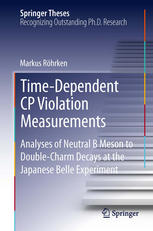 Timedependent Cp Violation Measurements Analyses Of Neutral B Meson To Doublecharm Decays At The Japanese Belle Experiment 1st Edition Markus Rhrken Auth