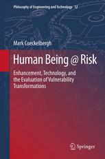 Human Being Risk Enhancement Technology And The Evaluation Of Vulnerability Transformations 1st Edition Mark Coeckelbergh Auth