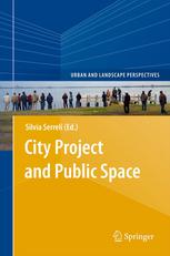 City Project And Public Space 1st Edition Silvia Serreli