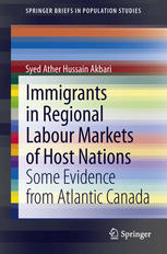 Immigrants In Regional Labour Markets Of Host Nations Some Evidence From Atlantic Canada 1st Edition Syed Ather Hussain Akbari Auth