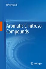 Aromatic Cnitroso Compounds 1st Edition Hrvoj Vanik Auth