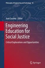 Engineering Education For Social Justice Critical Explorations And Opportunities 1st Edition Juan Lucena Auth