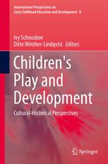Childrens Play And Development Culturalhistorical Perspectives 1st Edition Ivy Schousboe