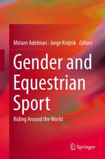 Gender And Equestrian Sport Riding Around The World 1st Edition Miriam Adelman