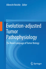 Evolutionadjusted Tumor Pathophysiology The Novel Language Of Tumor Biology 1st Edition Albrecht Reichle Auth