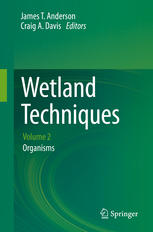 Wetland Techniques Volume 2 Organisms 1st Edition Steven N Francoeur