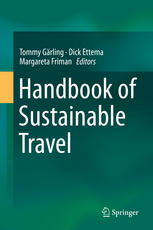 Handbook Of Sustainable Travel 1st Edition Dick Ettema Margareta Friman