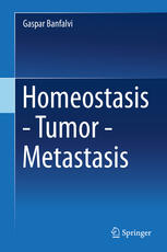 Homeostasis Tumor Metastasis 1st Edition Gaspar Banfalvi Auth