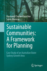 Sustainable Communities A Framework For Planning Case Study Of An Australian Outer Sydney Growth Area 1st Edition Raymond Charles Rauscher