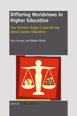 Differing Worldviews In Higher Education Two Scholars Argue Cooperatively About Justice Education Four Arrows