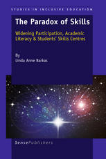 The Paradox Of Skills Widening Participation Academic Literacy Students Skills Centres Linda Anne Barkas Auth
