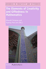The Elements Of Creativity And Giftedness In Mathematics Bharath Sriraman Auth