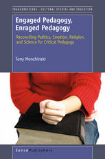 Engaged Pedagogy Enraged Pedagogy Reconciling Politics Emotion Religion And Science For Critical Pedagogy Tony Monchinski Auth