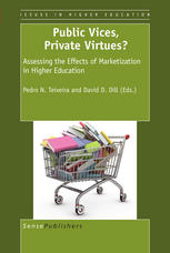 Public Vices Private Virtues Assessing The Effects Of Marketization In Higher Education Roger L Geiger Auth