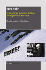 Kurt Hahn Inspirational Visionary Outdoor And Experiential Educator Nick Veevers