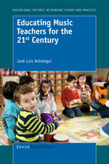 Educating Music Teachers For The 21st Century Jos Luis Arstegui Auth
