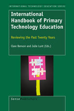 International Handbook Of Primary Technology Education Reviewing The Past Twenty Years Clare Benson Auth