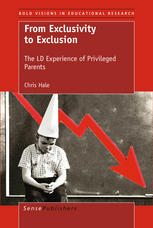 From Exclusivity To Exclusion The Ld Experience Of Privileged Parents Chris Hale Auth