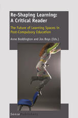 Reshaping Learning A Critical Reader The Future Of Learning Spaces In Postcompulsory Education Brett Bligh