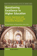 Questioning Excellence In Higher Education Policies Experiences And Challenges In National And Comparative Perspective Simon Marginson Auth