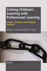 Linking Childrens Learning With Professional Learning Impact Evidence And Inclusive Practice Jeanne K Keay