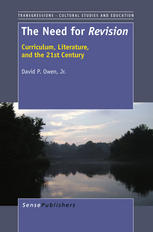 The Need For Revision Curriculum Literature And The 21st Century David P Owen Jr Auth