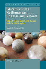 Educators Of The Mediterranean Up Close And Personal Critical Voices From South Europe And The Mena Region Ronald G Sultana Auth