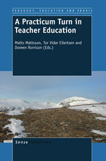 A Practicum Turn In Teacher Education Matts Mattsson Tor Vidar Eilertsen