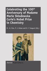 Celebrating The 100th Anniversary Of Madame Marie Sklodowska Curies Nobel Prize In Chemistry Meihung Chiu