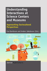 Understanding Interactions At Science Centers And Museums Approaching Sociocultural Perspectives Eva Davidsson Auth