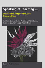 Speaking Of Teaching Inclinations Inspirations And Innerworkings Avraham Cohen Auth