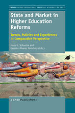 State And Market In Higher Education Reforms Trends Policies And Experiences In Comparative Perspective Hans G Schuetze
