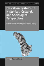 Education Systems In Historicalculturaland Sociological Perspectives Daniel Trhler