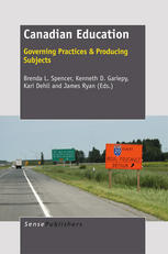 Canadian Education Governing Practices Producing Subjects Brenda L Spencer